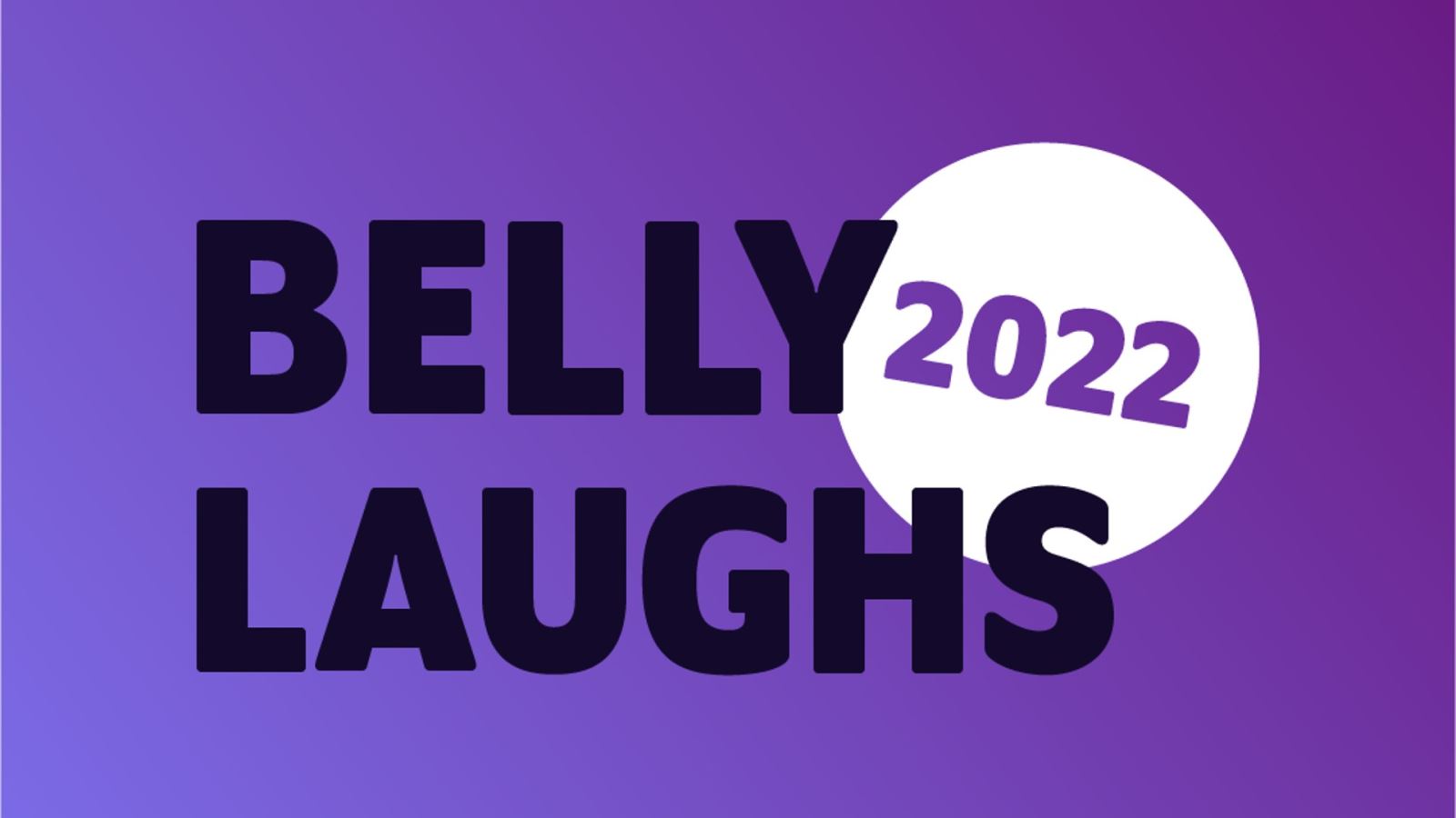 Belly Laughs 2022